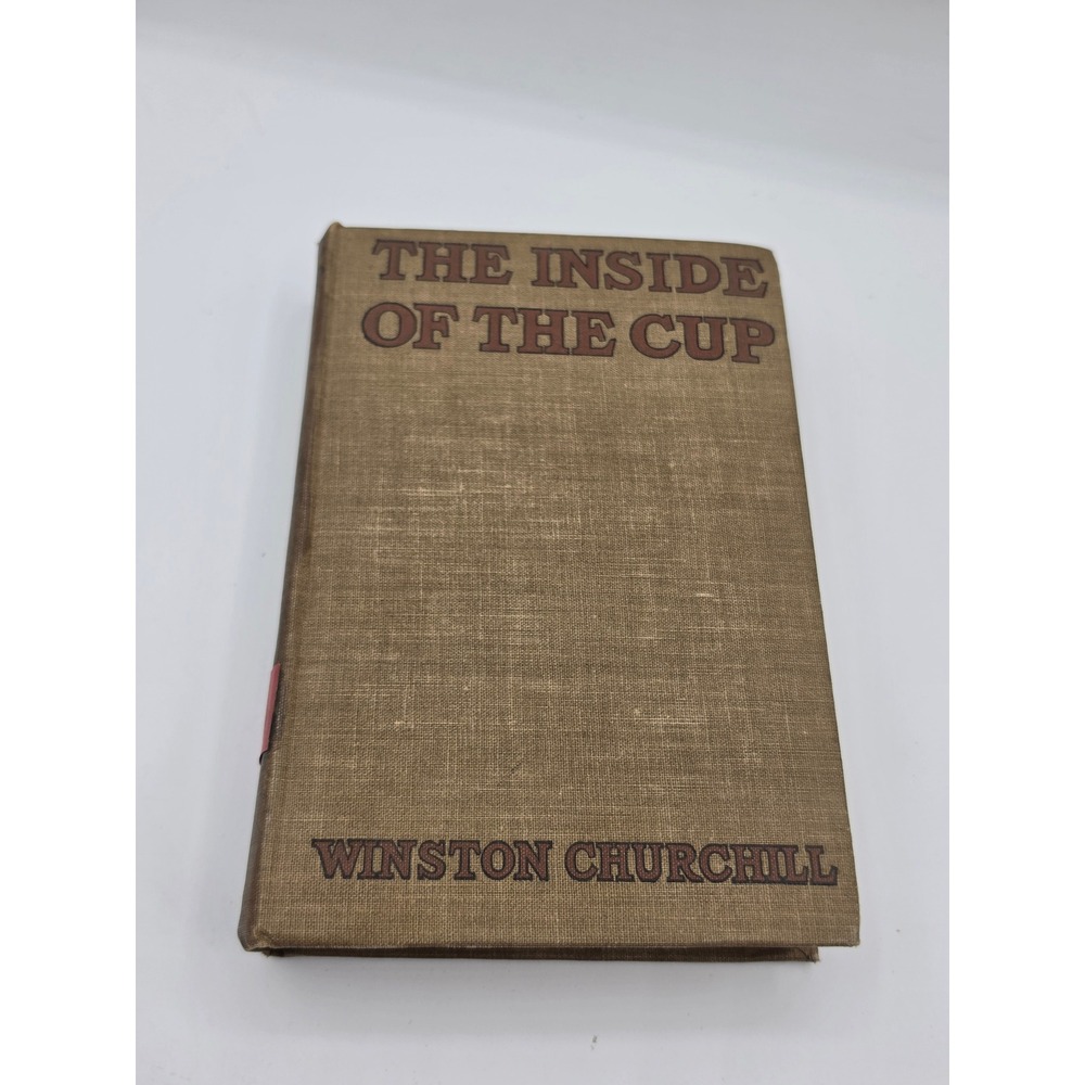 The Inside of the Cup Winston Churchill 1915 Grosset & Dunlap Hardcover Book
